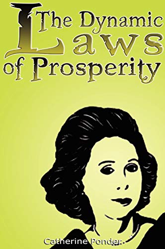 The Dynamic Laws of Prosperity: Forces That Bring Riches to You (9789562913904) by Catherine Ponder