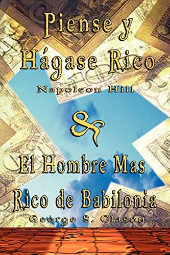 Stock image for Piense y Hagase Rico by Napoleon Hill & El Hombre Mas Rico de Babilonia by George S. Clason for sale by ThriftBooks-Atlanta
