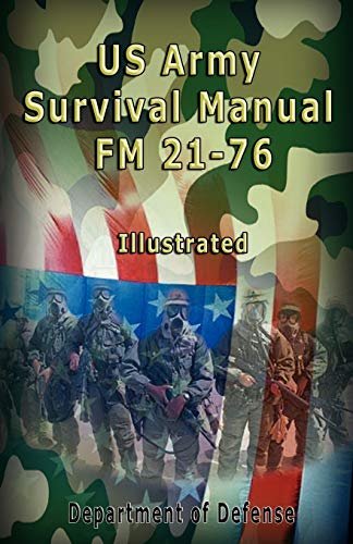 US Army Survival Manual: FM 21-76, Illustrated (9789562914482) by Department Of Defense; The United States Army; Us Army