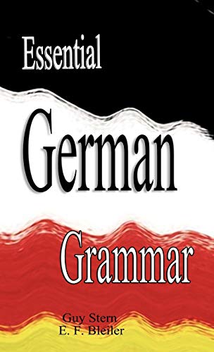 Essential German Grammar (9789562914512) by Stern, Guy; Bleiler, E F