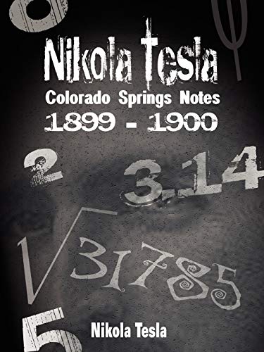 9789562914628: Nikola Tesla: Colorado Springs Notes, 1899-1900