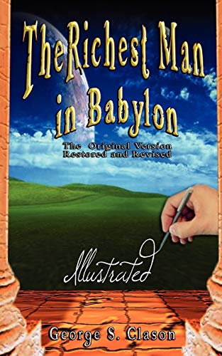 The Richest Man in Babylon - Illustrated (9789562914734) by Clason, George Samuel