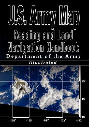 Beispielbild fr U.S. Army Map Reading and Land Navigation Handbook - Illustrated (U.S. Army) zum Verkauf von HALCYON BOOKS