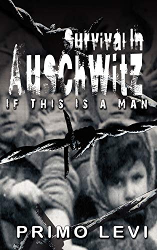 Imagen de archivo de Survival In Auschwitz : If This Is a Man a la venta por Dream Books Co.