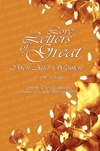 Stock image for Love Letters of Great Men and Women From The Eighteenth Century To The Present Day for sale by WorldofBooks