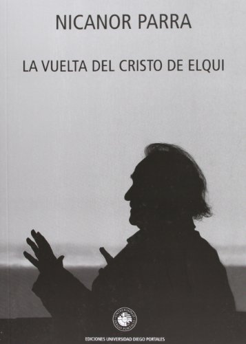 Beispielbild fr La Vuelta Del Cristo de Elqui. zum Verkauf von Hamelyn