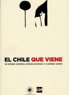 Chile Que Viene, El (9789563140736) by Varios Autores