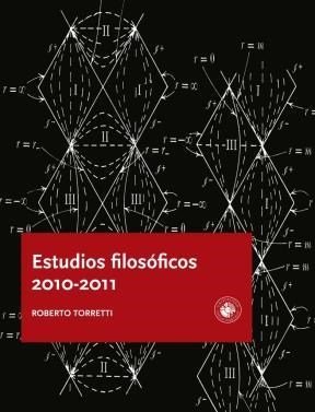 Imagen de archivo de Estudios Filosoficos 2010 - 2011 - Roberto Torretti, De Roberto Torretti. Editorial Ediciones Universidad Diego Portales En Espa ol a la venta por Juanpebooks