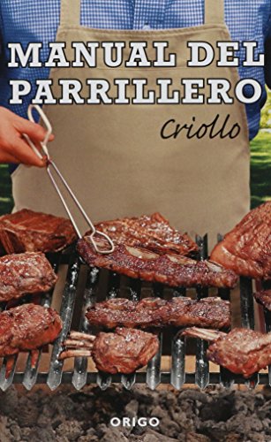 9789563160093: Manual Del Parrillero Criollo