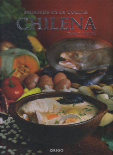 Imagen de archivo de Secrets of Chilean Cuisine (English and Spanish Edition) a la venta por Zoom Books Company