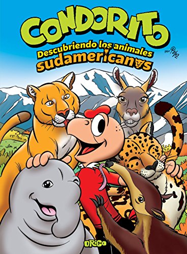 Stock image for Condorito descubirendo los animales sudamericanos (Spanish Edition) for sale by -OnTimeBooks-