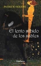 Beispielbild fr El lento silbido de los sables zum Verkauf von Librera Monte Sarmiento