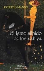 El Lento Silbido De Los Sables (9789563240726) by Patricio Manns