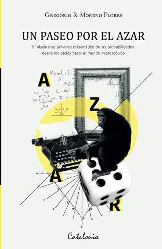 Imagen de archivo de Un paseo por el azar: El alucinante universo matemtico de las probabilidades: desde los dados hasta el mundo microscpico (Spanish Edition) a la venta por GF Books, Inc.