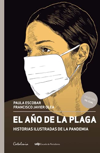 Imagen de archivo de El ao de la plaga: Historias ilustradas de la pandemia (Coleccin Tal Cual) (Spanish Edition) a la venta por GF Books, Inc.
