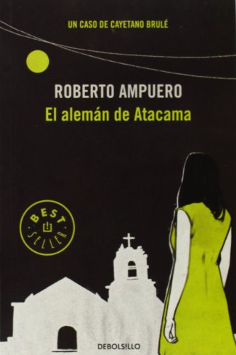 9789563250947: El alemn de Atacama (Detective Cayetano Brul 3) (Spanish Edition)