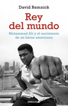 9789563252675: Rey Del Mundo. Muhammad Ali Y El Nacimiento De Un Heroe Americano