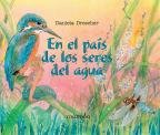 Stock image for En El Pas De Los Seres Del Agua [Perfect Paperback] by Daniela Drescher for sale by Iridium_Books