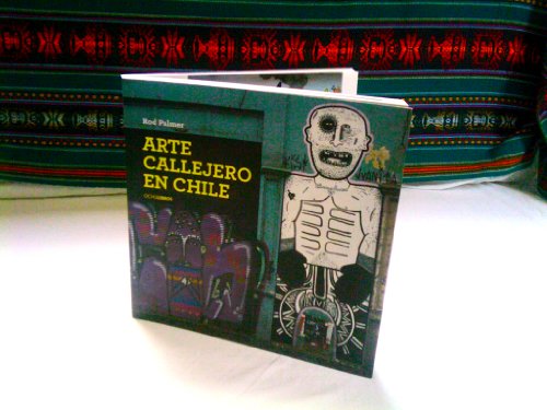 Beispielbild fr livro arte callejerro en chile rod palmer 2013 zum Verkauf von LibreriaElcosteo