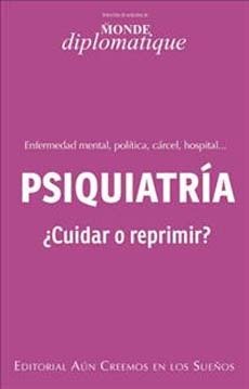 Stock image for Psiquiatra Cuidar o reprimir? for sale by LibroUsado | TikBooks