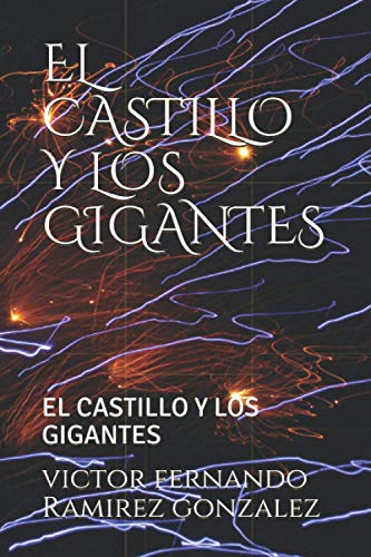 Imagen de archivo de EL CASTILLO Y LOS GIGANTES: EL CASTILLO Y LOS GIGANTES (Spanish Edition) a la venta por Lucky's Textbooks