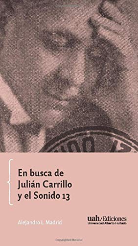 9789563572391: En busca de Julin Carrillo y el Sonido 13 (Spanish Edition)
