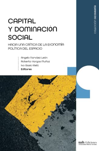 Beispielbild fr Capital y dominacin social: Hacia una crtica de la economa poltica del espacio (Spanish Edition) zum Verkauf von GF Books, Inc.