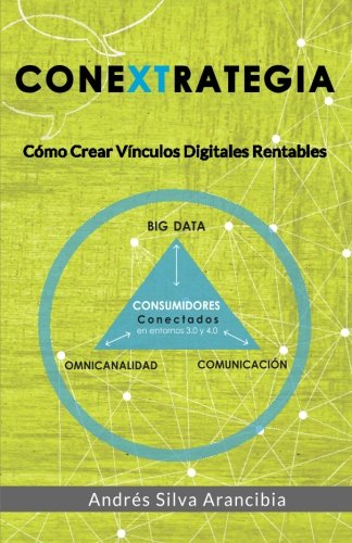 9789563628593: Conextrategia: Cmo Crear Vnculos Digitales Rentables