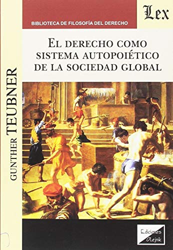 Stock image for Derecho Como Sistema Autopoietico De La, De Gunther Teubner. Editorial Ediciones Olejnik, Tapa Blanda En Espaol for sale by Libros del Mundo