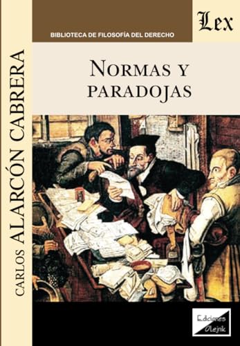 Beispielbild fr Normas Y Paradojas, De Carlos Alarcon Cabrera. Editorial Ediciones Olejnik, Tapa Blanda En Espa ol zum Verkauf von Libros del Mundo