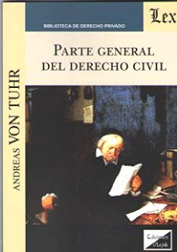 Imagen de archivo de Parte General Del Derecho Civil, De Andreas Von Tuhr a la venta por Libros del Mundo