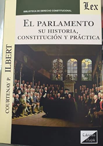 9789563928068: Parlamento. Su Historia, Constitucion Y Practica