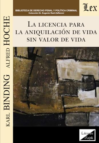 Stock image for Licencia para la aniquilacin de la vida sin valor de vida (Spanish Edition) for sale by GF Books, Inc.