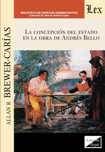 Beispielbild fr La concepcin del Estado en la obra de Andrs Bello (Spanish Edition) zum Verkauf von Redux Books