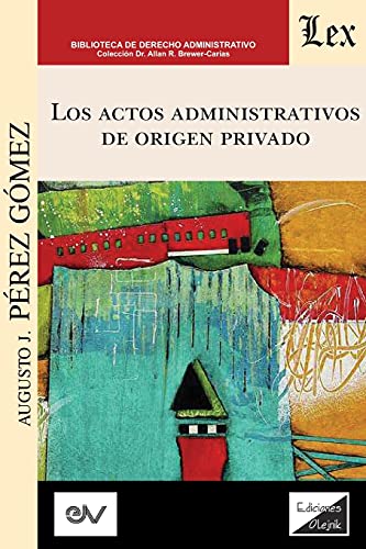 9789563929621: Actos Administrativos De Origen Privado, Los