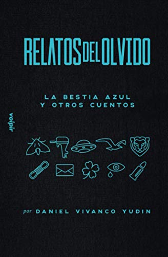 Beispielbild fr Relatos del olvido: La bestia azul y otros cuentos (Spanish Edition) zum Verkauf von Lucky's Textbooks