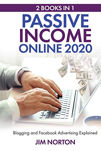 9789564023595: Passive income online 2020: 2 Books in 1 Blogging and Facebook Advertising Explained (3)