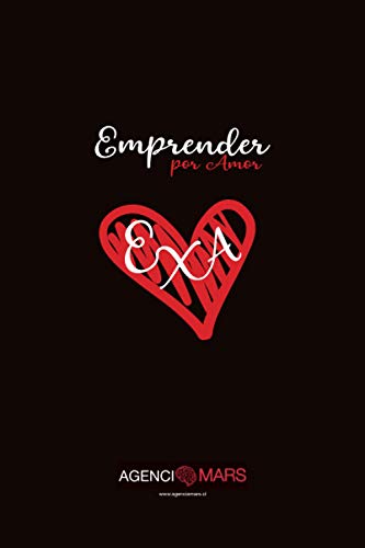 Stock image for Emprender por Amor: Creando un negocio que conecte emocionalmente con el consumidor -Language: spanish for sale by GreatBookPrices