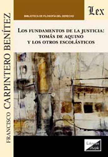 9789564070162: Fundamentos De La Justicia: Tomas De Aquino Y Los Otros Escolasticos