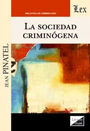 9789564073033: Sociedad Criminogena, La