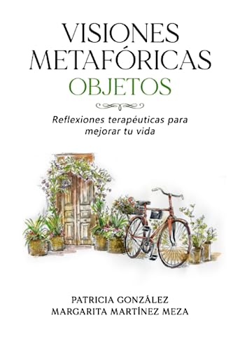 Stock image for Visiones Metaf ricas OBJETOS: Reflexiones terap uticas para mejorar tu vida for sale by Ria Christie Collections