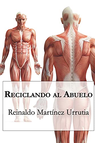Stock image for Reciclando al abuelo (Novelistos Al Sur del Mundo) (Spanish Edition) for sale by Lucky's Textbooks