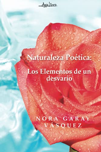 Stock image for Naturaleza po?tica: Los elementos de un desvar?o (Spanish Edition) for sale by SecondSale