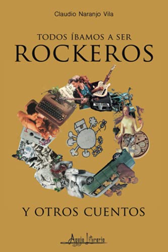 Beispielbild fr Todos bamos a ser rockeros y otros cuentos (Spanish Edition) zum Verkauf von Lucky's Textbooks