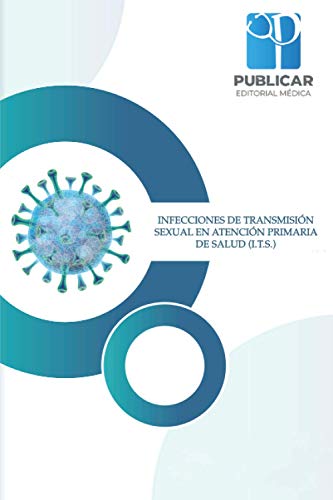 Beispielbild fr INFECCIONES DE TRANSMISIN SEXUAL EN ATENCIN PRIMARIA DE SALUD (I.T.S.) (Spanish Edition) zum Verkauf von Lucky's Textbooks