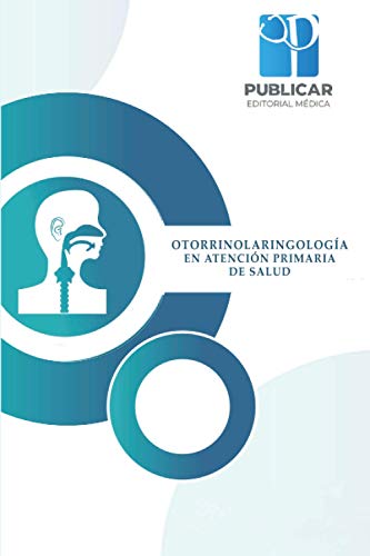 Beispielbild fr Otorrinolaringologa en atencin primaria de salud (Spanish Edition) zum Verkauf von Lucky's Textbooks