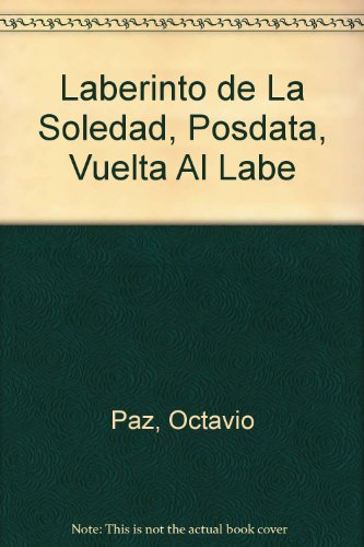 Beispielbild fr Laberinto de La Soledad, Posdata, Vuelta Al Labe zum Verkauf von medimops