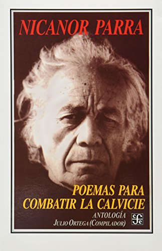 Poemas para combatir la calvicie (Spanish Edition) (9789567083305) by Nicanor Parra