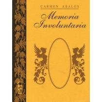 Beispielbild fr MEMORIA INVOLUNTARIA [POEMAS] zum Verkauf von CATRIEL LIBROS LATINOAMERICANOS