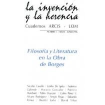 Imagen de archivo de LA INVENCION Y LA HERENCIA. CUADERNOS ARCIS: FILOSOFIA Y LITERATURA EN LA OBRA DE BORGES a la venta por Prtico [Portico]